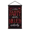Amscan 31.5 in. Black Halloween A Little Party Never Killed Nobody Sign (2-Pack)