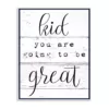 Stupell Industries 10 in. x 15 in. "Kid You Are Going To Be Great Typography" by Daphne Polselli Printed Wood Wall Art